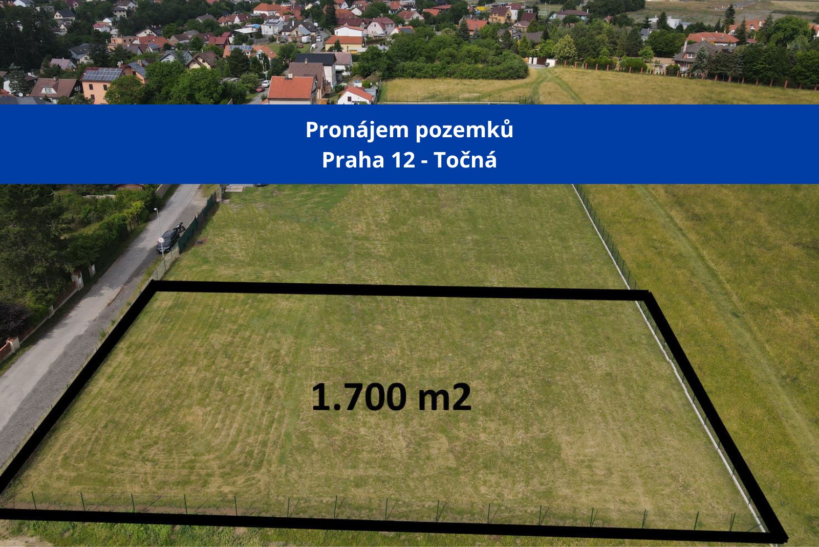Pronájem stavebního oploceného pozemku na okraji Prahy 12